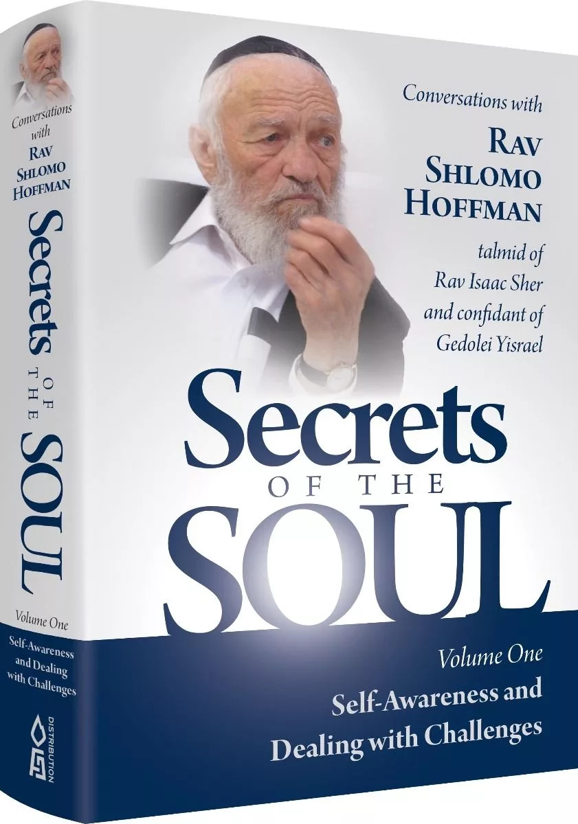 Secrets Of The Soul - Rav Shlomo Hoffman